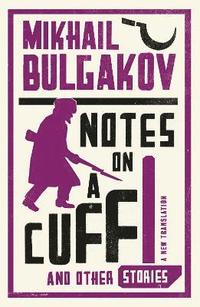 bokomslag Notes on a Cuff and Other Stories: New Translation