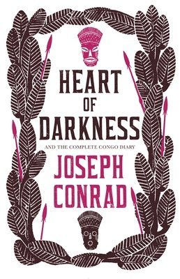 bokomslag Heart of Darkness and the Complete Congo Diary