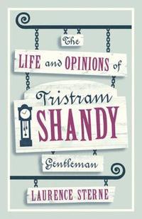 bokomslag The Life and Opinions of Tristram Shandy, Gentleman