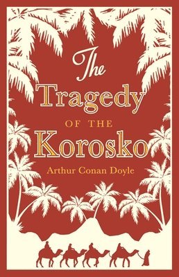 bokomslag The Tragedy of the Korosko