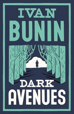 Ivan Bunin - Dark Avenues, Häftad