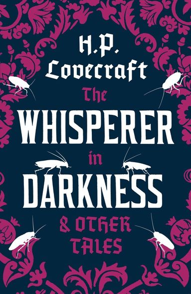 H.P. Lovecraft - Whisperer in Darkness and Other Tales, Häftad