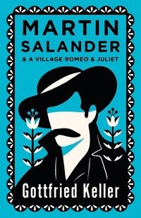 bokomslag Martin Salander and A Village Romeo and Juliet