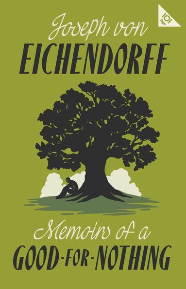 Joseph von Eichendorff - Memoirs of a Good-for-Nothing, Häftad