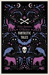 bokomslag Fantastic Tales of Fitz-James O'Brien