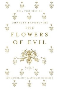 bokomslag Flowers of Evil: Dual Language and New Verse Translation