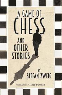 bokomslag A Game of Chess and Other Stories: New Translation