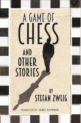 A Game of Chess and Other Stories: New Translation 1