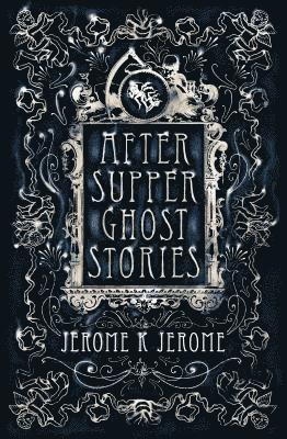 bokomslag After-Supper Ghost Stories