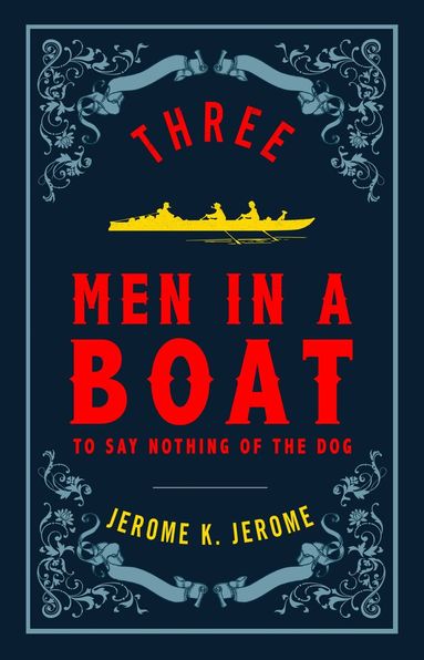 Jerome K. Jerome - Three Men in a Boat and Three Men on the Bummel, Häftad