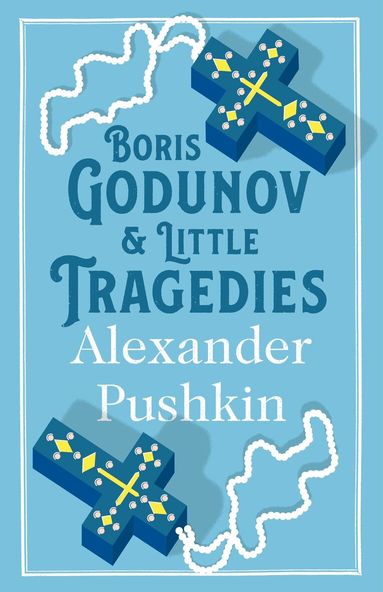 Alexander Pushkin - Boris Godunov and Little Tragedies, Häftad