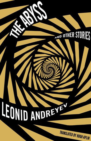 Leonid Andreyev - Abyss and Other Stories: New Translation, Häftad