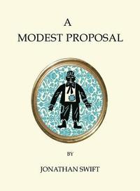 bokomslag A Modest Proposal and Other Writings