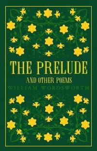 bokomslag The Prelude and Other Poems