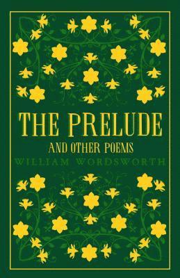 bokomslag The Prelude and Other Poems