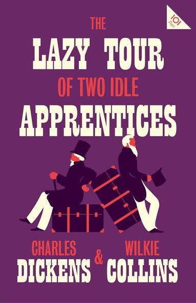Charles Dickens, Wilkie Collins - Lazy Tour of Two Idle Apprentices, Häftad