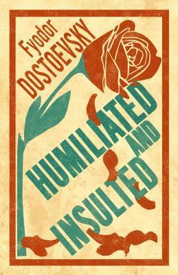 Humiliated and Insulted: New Translation 1