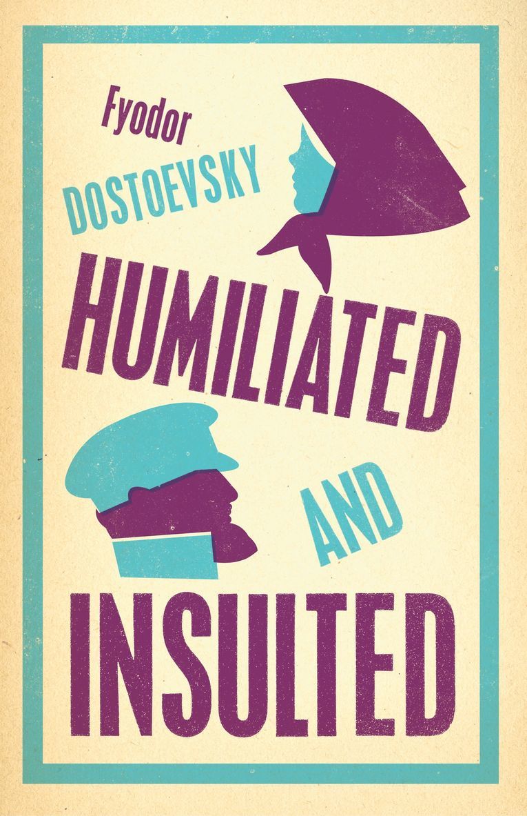 Fyodor Dostoevsky - Humiliated and Insulted: New Translation, Häftad