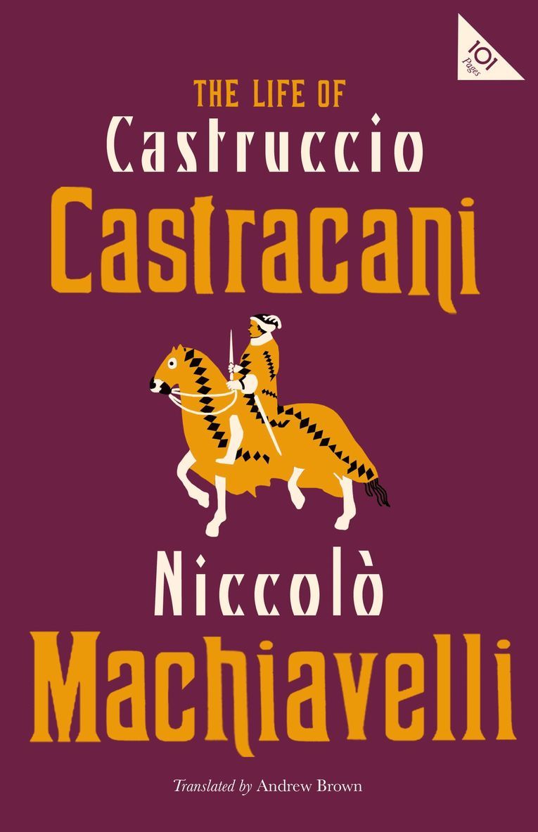 Niccolo Machiavelli - Life of Castruccio Castracani, Häftad