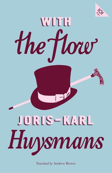 Joris-Karl Huysmans - With the Flow, Häftad