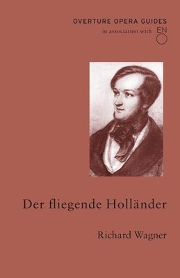 Richard Wagner - Der fliegende Holländer (The Flying Dutchman), Häftad
