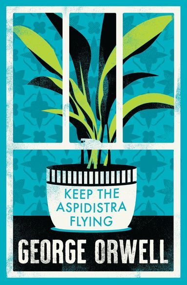 George Orwell - Keep the Aspidistra Flying, Häftad