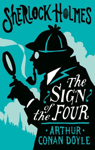 Arthur Conan Doyle - Sign of the Four or The Problem of the Sholtos, Häftad