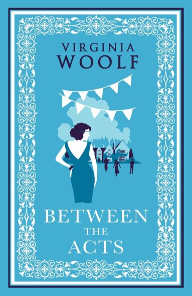 Virginia Woolf - Between the Acts, Häftad