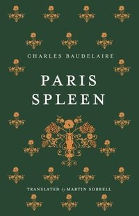 bokomslag Paris Spleen: Dual-Language Edition