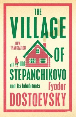 The Village of Stepanchikovo and Its Inhabitants 1