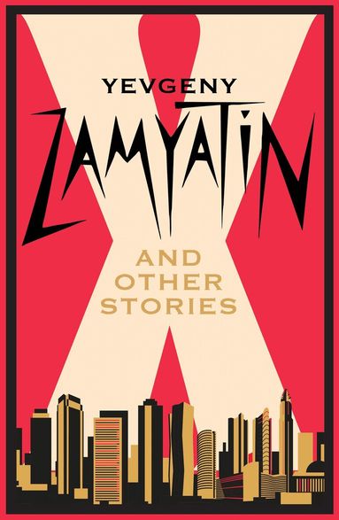 Yevgeny Zamyatin - X and Other Stories, Häftad