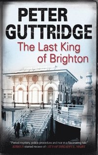 bokomslag The Last King of Brighton