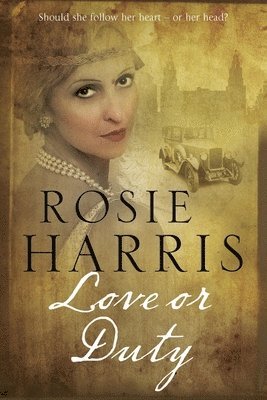 Rosie Harris - Love or Duty, Häftad