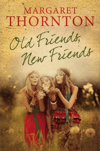 Margaret Thornton - Old Friends, New Friends, Häftad