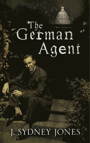 J. Jones, Jones, Sydney Jones, J - German Agent, Häftad