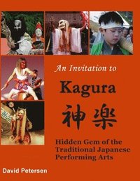 bokomslag An Invitation to Kagura