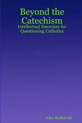 bokomslag Beyond the Catechism