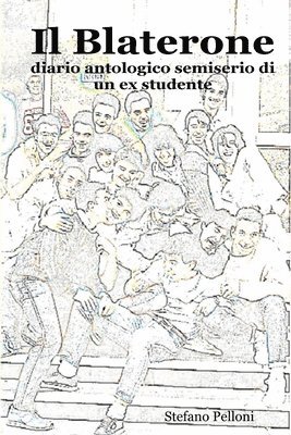 bokomslag Blaterone - Diario Antologico Semiserio Di Un Ex Studente