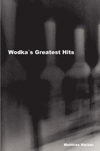 bokomslag Wodka's Greatest Hits