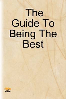bokomslag Guide To Being The Best