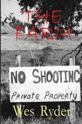 Wes Ryder - FARM "Terror, Truth and Consequence", Häftad