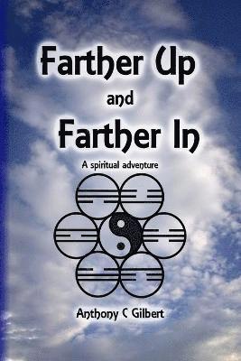 Farther Up and Farther In 1