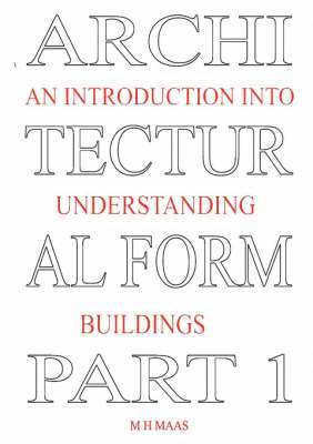 bokomslag Architectural Form Part 1 An Introduction into Understanding Buildings