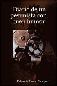bokomslag Diario De Un Pesimista Con Buen Humor
