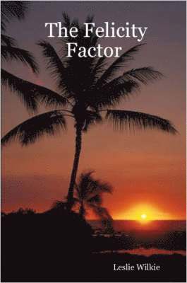 Leslie, Wilkie - Felicity Factor, Häftad