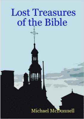 Michael McDonnell - Lost Treasures of the Bible, Häftad