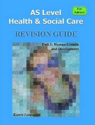 bokomslag AS Level Health & Social Care (for Edexcel) Revision Guide for Unit 1