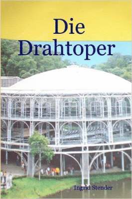 Die Drahtoper 1