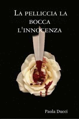 bokomslag Pelliccia La Bocca L'Innocenza