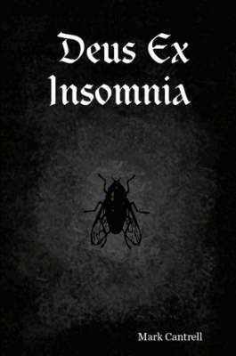 Mark Cantrell - Deus Ex Insomnia, Häftad